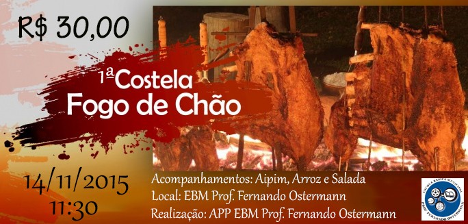 EBM Profº Fernando Ostermann promove 1ª Costela Fogo de Chão
