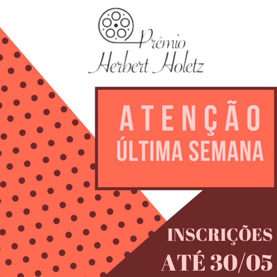 Inscrições para o Prêmio Herbert Holetz vão até domingo