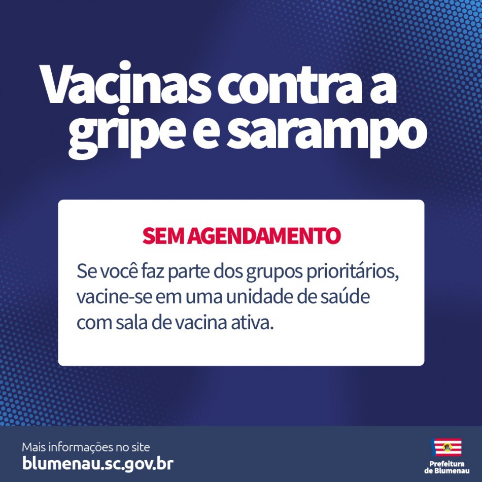 Blumenau passa aplicar vacinas contra a gripe e sarampo sem agendamento