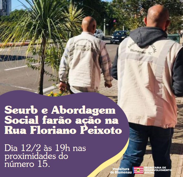 Seurb e Abordagem Social realizam ação na Rua Floriano Peixoto nesta segunda-feira