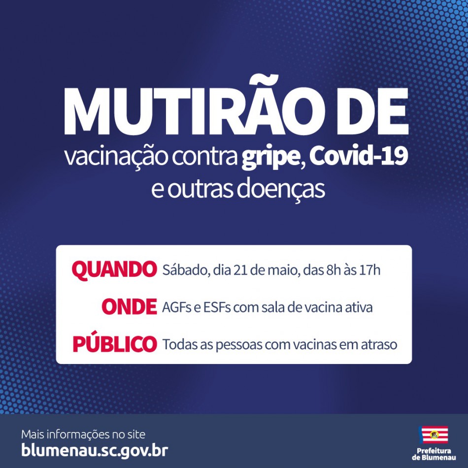 Blumenau promove mais um mutirão de vacinação neste sábado, dia 21